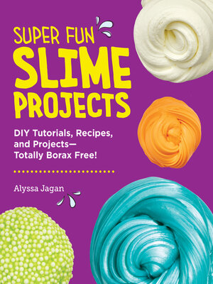cover image of Super Fun Slime Projects